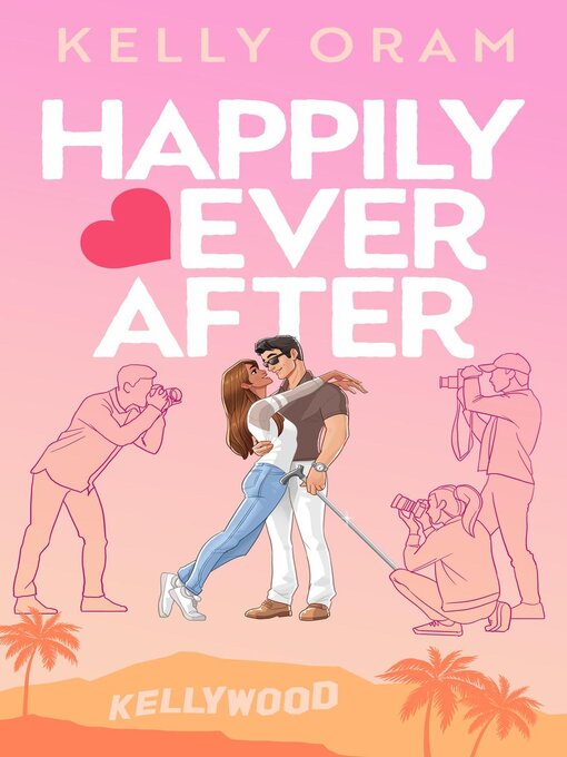 Title details for Happily Ever After by Kelly Oram - Available